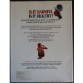 Is It Harmful, Is It Healthy? by Reader`s Digest - SOFT COVER