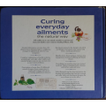 Curing Everyday Ailments the natural way by Reader`s Digest - HARD COVER