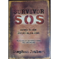 Survivor SOS: Oorwin in die Stryd Om jou Siel by Stephan Joubert - SOFT COVER