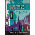 Onverwags Verras @ Roete 14:6 by Ewald van Rensburg - SOFT COVER