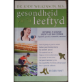 Gesondheid vir `n leeftyd by Dr. Jody Wilkinson, M.S. - SOFT COVER