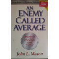 An Enemy Called Average by John L. Mason - SOFT COVER