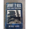 Shoot to Kill - A soldiers journey through violence - Michael Asher