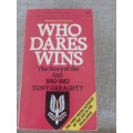 Who dares Wins - The story of the SAS 1950 - 1982 - Tony Geraghty