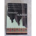 Terrorist Hunter: The Extraordinary Story of a Woman Who Went Undercover to Infiltrate the Radical I