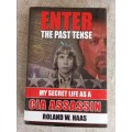 Enter The Past Tense - My secret life as a CIA Assassin