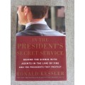 In the Presidents Secret Service -behind the scenes with agents in the line of fire and the presiden