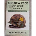 The New Face of War: How War Will Be Fought in the 21st Century
