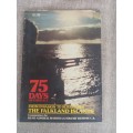 75 Days of Conflict - from invasion to surrender - The Falkland Islands