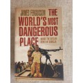 The Worlds Most Dangerous Place - inside the outlaw state of Somalia - James Fergusson