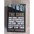 The Sink - how banks, lawyers and accountants finance terrorism - Jeffrey Robinson