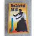The Spirit of Aikido - Kisshomaru Ueshiba