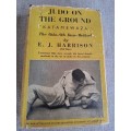 Judo on the Ground - Katamewaza - E J Harrison