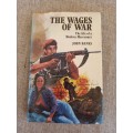 The Wages of War - The Life of a Modern Mercenary - John Banks