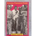Building Tomorrow Today - african workers in trade unions 1970 - 1984 - Steven Friedman