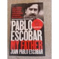 Pablo Escobar - My Father - Juan Pablo Escobar