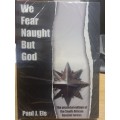 We Fear Naught But God - the pictorial edition of the South African Special Forces - Paul J Els