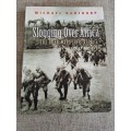 Slogging Over Africa: The Boer Wars 1815-1902