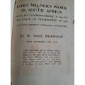 Lord Milner`s Work in South Africa: From Its Commencement in 1897 to the Peace of Vereeniging in 190