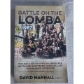 Battle on the Lomba 1987: The Day a South African Armoured Battalion shattered Angolas Last Mechani
