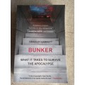 Bunker: Building for the End Times - Bradley Garrett