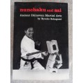 Nunchaku and Sai: Ancient Okinawan Martial Arts by Ryusho Sakagami