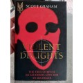 Violent Delights - the true story of an SAS heroes love for an IRA killer - Scott Graham