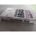 Disarming Iraq - the search for the weapons of mass destruction - Hans Blix