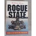 Rogue State: A Guide to the World`s Only Superpower - William Blum