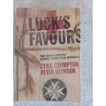 Luck`s Favours - Two South African Second World War Memoirs - FIRST edition *SIGNED*