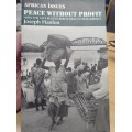 Peace Without Profit (African Issues) - how the IMF blocks rebuilding in Mozambique -Joseph Hanlon