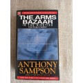The Arms Bazaar in the Nineties: From Krupp to Saddam - Anthony Sampson