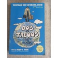 Do`s and Taboos Around The World - the bestselling guide to international behaviour