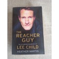 The Reacher Guy - the authorised biography of Lee Child - Heather Martin