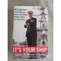 It`s Your Ship: Management Techniques from the Best Damn Ship in the Navy - Capt D Michael Abrashoff