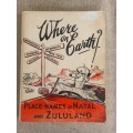 Where on Earth: A Guide to the Place Names of Natal and Zululand