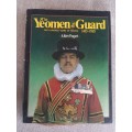 The Yeomen of the Guard: Five hundred years of service, 1485-1985 - Julian Paget