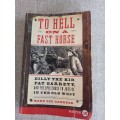 To Hell on a Fast Horse: The Untold Story of Billy the Kid and Pat Garrett - Mark Lee Gardner