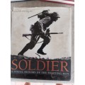 Soldier: A Visual History of the Fighting Man