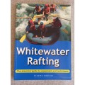White Water Rafting - the essential guide to equipment and techniques - Graeme Addison