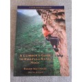 A Climber`s Guide to Kwazulu-Natal Rock - Roger Nattrass