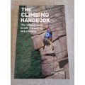 The Climbing Handbook: The Complete Guide to Safe and Exciting Rock Climbing - Steve Long