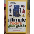 The Ultimate Hikers Gear Guide - tools and techniques to hit the trail - Andrew Skurka
