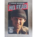 No Fear - the true story of my deadly life after the SAS - Steve Devereux