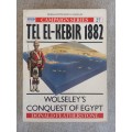 Tel El-Kebir 1882 - Wolseleys Conquest of Egypt - Osprey - Campaign Series 27