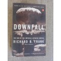 Downfall: The End of the Imperial Japanese Empire - Richard B. Frank