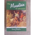 The Mountain of Adventure - Enid Blyton