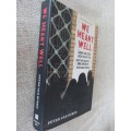 We Meant Well: How I Helped Lose the Battle for the Hearts and Minds of the Iraqi People - Peter Van