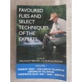Favoured Flies And Select Techniques Of The Experts - Vol 1 - Malcolm Meintjes and Murray Pedder