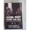 Iron Fist From The Sea: South Africa`s Seaborne Raiders 1978-1988 - Steyn & Arne Soderlund